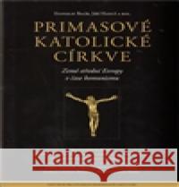 Primasové katolické církve Jiří Hanuš 9788073252250 Centrum pro studium demokracie a kultury (CDK - książka