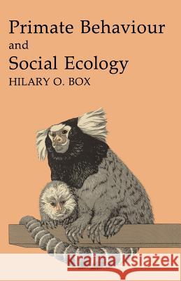 Primate Behaviour and Social Ecology Hilary O. Box 9789401089432 Springer - książka