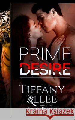 Prime Desire Tiffany Allee 9781542567671 Createspace Independent Publishing Platform - książka