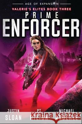 Prime Enforcer: Age of Expansion - A Kurtherian Gambit Series Justin Sloan P. T. Hylton Michael Anderle 9781649718235 Lmbpn Publishing - książka