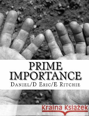 Prime Importance Daniel/D Eric/E Ritchie 9781453848159 Createspace - książka