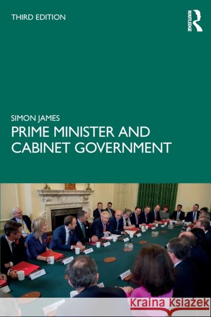 Prime Minister and Cabinet Government Simon James 9781138545953 Routledge - książka