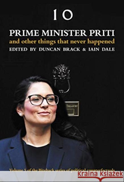 Prime Minister Priti: And Other Things That Never Happened  9781785906763 Biteback Publishing - książka