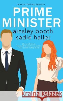 Prime Minister: the Sir and Sprite edition Ainsley Booth Sadie Haller  9781989703854 Booth Haller Books - książka