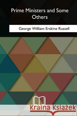 Prime Ministers and Some Others George William Erskine Russell 9781986943277 Createspace Independent Publishing Platform - książka