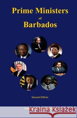 Prime Ministers of Barbados: Second Edition Wendell C. C. Callender 9781512115413 Createspace - książka