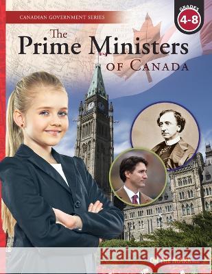Prime Ministers of Canada Grades 4-8 Frances Stanford 9781550357219 On the Mark Press - książka