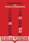 Prime Numbers via Prime Complements Harriman, Charles 9780988240810 Charles Harriman Publishing