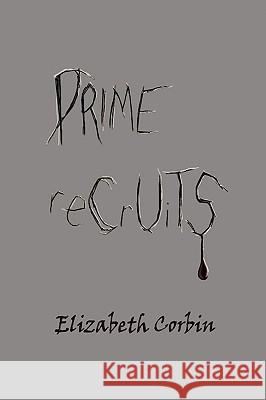 Prime Recruits Corbin, Elizabeth 9781412085250 Trafford Publishing - książka
