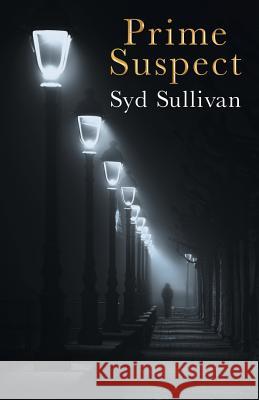 Prime Suspect Syd Sullivan 9781480879195 Archway Publishing - książka