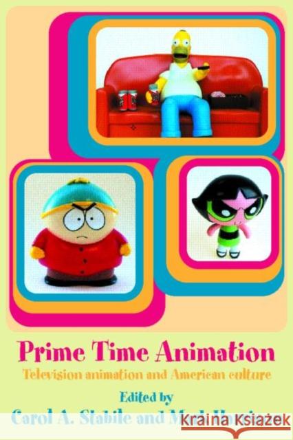 Prime Time Animation: Television Animation and American Culture Stabile, Carol 9780415283267 Routledge - książka