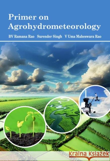 Primer on Agrohydrometeorology V Uma Maheswara Rao 9781966695301 Professional Prints - książka