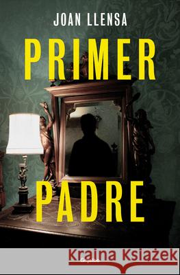 Primer Padre / First Father Joan Llensa 9788425367519 Grijalbo - książka