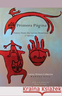 Primera Pagina - Poetry from the Latino Heartland Latino Writers Collective 9780989584401 Cucui Press - książka