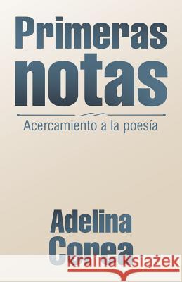 Primeras Notas: Acercamiento a La Poesía Adelina Corea 9781506519784 Palibrio - książka