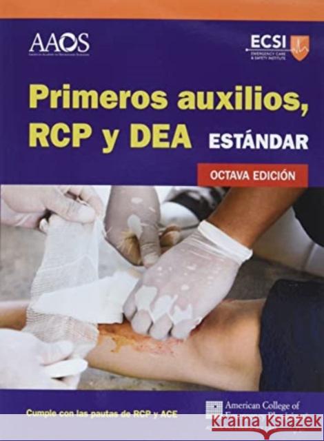 Primeros Auxilios, Rcp Y Dae Estándar, Octava Edición American Academy of Orthopaedic Surgeons 9781284247077 Jones and Bartlett Publishers, Inc - książka