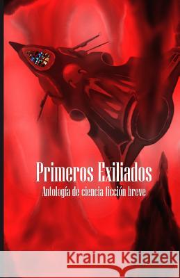 Primeros Exiliados Ediciones Mundo Cristian Cano Cristian Cano 9781514269305 Createspace - książka
