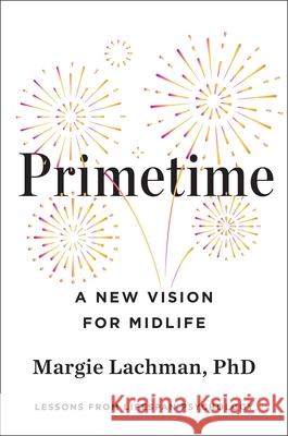 Primetime: A New Vision for Midlife Margie Lachman 9781668067369 S&s/Simon Element - książka
