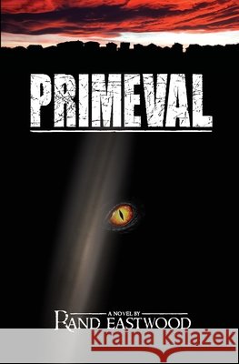 Primeval Rand Eastwood 9781732654662 Woodlands Press - książka