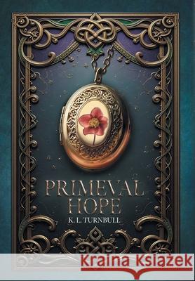 Primeval Hope K. L. Turnbull 9781038354020 FriesenPress - książka
