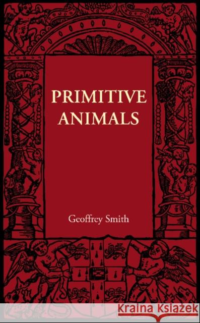 Primitive Animals Geoffrey Smith 9781107605824 Cambridge University Press - książka