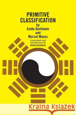 Primitive Classification Durkheim, Emile 9780226173344 University of Chicago Press - książka