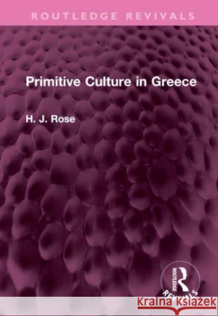 Primitive Culture in Greece H. Rose 9781032497228 Routledge - książka