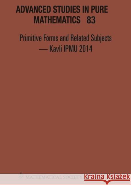 Primitive Forms and Related Subjects - Kavli Ipmu 2014 - Proceedings of the International Conference  9784864970853 Mathematical Society of Japan - książka