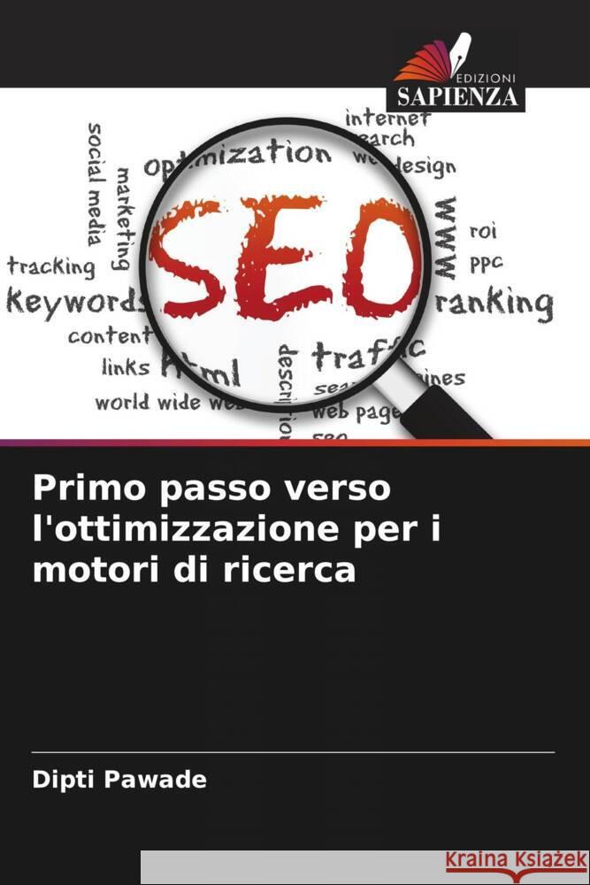 Primo passo verso l'ottimizzazione per i motori di ricerca Pawade, Dipti 9786205424353 Edizioni Sapienza - książka