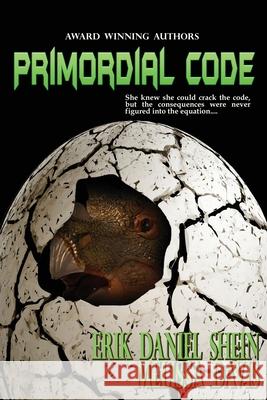 Primordial Code Erik Daniel Shein, Melissa Davis, Karen Fuller 9781629899909 World Castle Publishing - książka