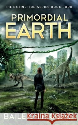 Primordial Earth: Book 4 Baileigh Higgins 9798716156128 Independently Published - książka