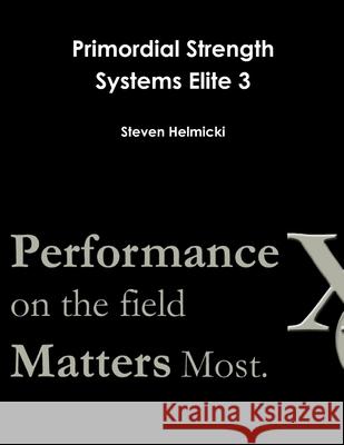 Primordial Strength Systems Elite 3 Steven Helmicki 9780557288021 Lulu.com - książka