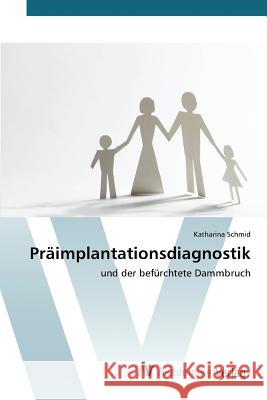 Präimplantationsdiagnostik Schmid Katharina 9783639725025 AV Akademikerverlag - książka
