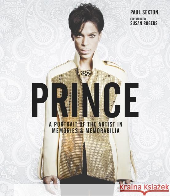 Prince: A Portrait of the Artist in Memories & Memorabilia Paul Sexton 9781787391642 Headline Publishing Group - książka