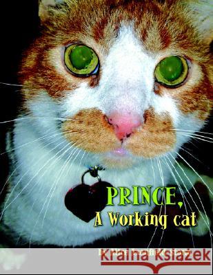 Prince, a Working Cat Alice Axenfield-Storm 9781425715212 Xlibris Corporation - książka