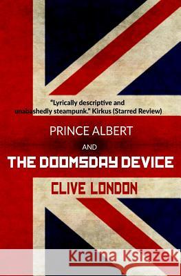 Prince Albert and the Doomsday Device Clive London 9781505686630 Createspace - książka