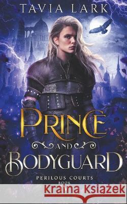 Prince and Bodyguard Tavia Lark   9798215366899 Tavia Lark - książka