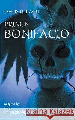 Prince Bonifacio Louis Ulbach Brian Stableford  9781612272283 Black Coat Press - książka
