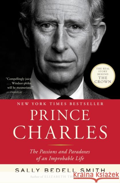 Prince Charles: The Passions and Paradoxes of an Improbable Life Sally Bedell Smith 9780812979800 Random House Trade - książka