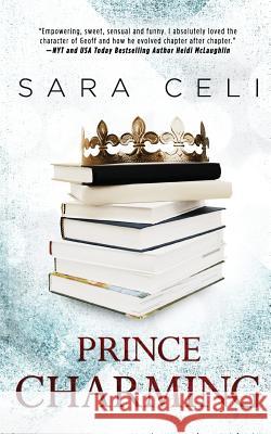 Prince Charming Sara Celi S. Celi Lauren McKellar 9781533420824 Createspace Independent Publishing Platform - książka