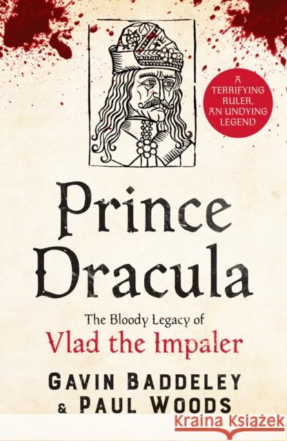 Prince Dracula: The Bloody Legacy of Vlad the Impaler Paul Woods 9781800329911 Canelo - książka