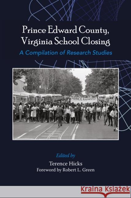 Prince Edward County, Virginia School Closing: A Compilation of Research Studies Terence Hicks 9781837089093 Emerald Publishing Limited - książka