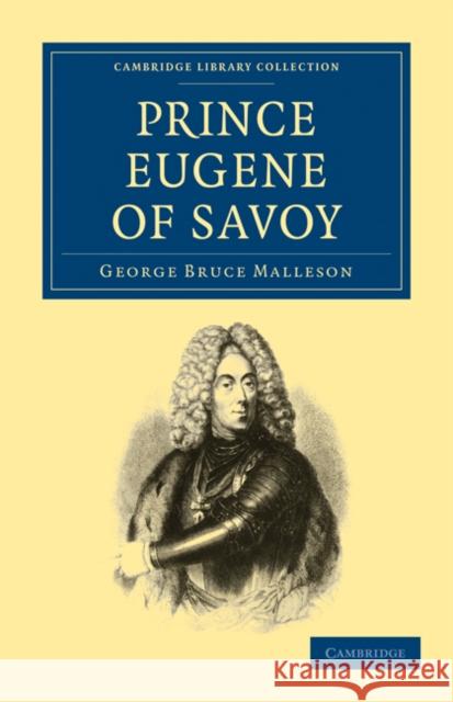 Prince Eugene of Savoy George Bruce Malleson 9781108024037 Cambridge University Press - książka