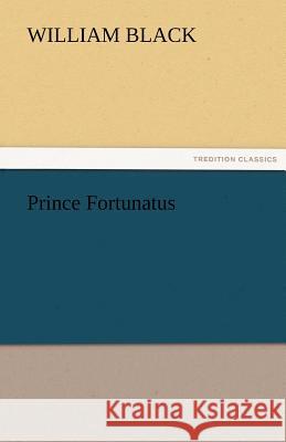 Prince Fortunatus William Black 9783842480698 Tredition Classics - książka