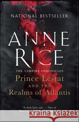 Prince Lestat and the Realms of Atlantis: The Vampire Chronicles Anne Rice 9780804173148 Anchor Books - książka