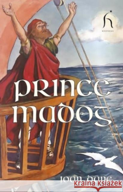 Prince Madog Joan Dane 9781843919308 Hesperus Press - książka