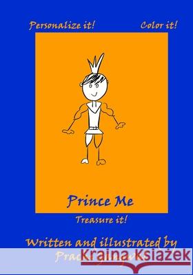 Prince Me Prachi Gangwal 9781491072776 Createspace - książka