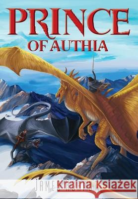 Prince of Authia: Book II, The Dragons of Apenninus James Agapoff 9781977225429 Outskirts Press - książka