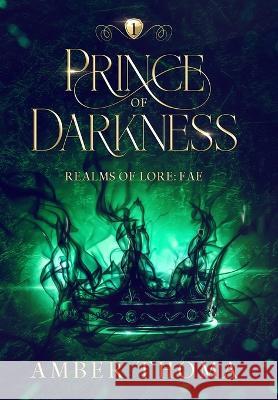 Prince of Darkness: Realms of Lore: Fae Book One Amber Thoma   9798987661512 Amber Stiles - książka