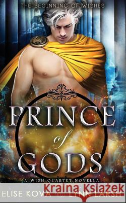 Prince of Gods Elise Kova Lynn Larsh 9781949694017 Silver Wing Press - książka